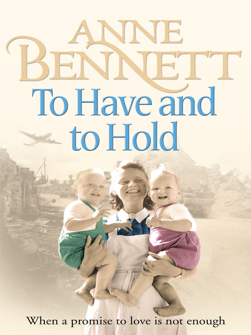 Title details for To Have and to Hold by Anne Bennett - Available